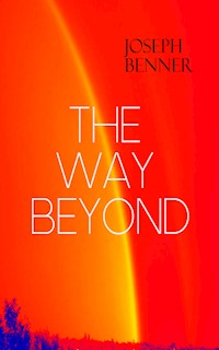 THE WAY BEYOND - Joseph Benner - E-Book