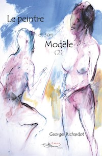 Le peintre et son modèle - Georges Richardot - E-Book