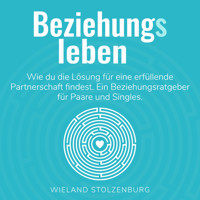 Beziehungsleben - Wieland Stolzenburg - Hörbuch