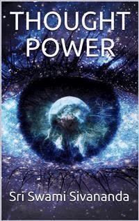 Thought power - Sri Swami Sivananda - E-Book