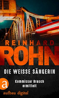 Die weisse Sängerin - Reinhard Rohn - E-Book