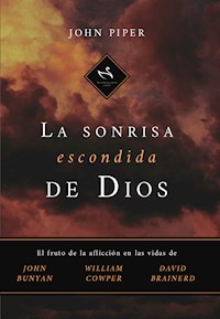La Sonrisa Escondida de Dios - John Piper - E-Book