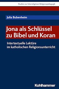 Jona als Schlüssel zu Bibel und Koran - Julia Bubenheim - E-Book