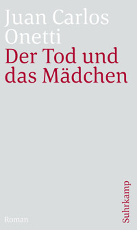 Der Tod und das Mädchen - Juan Carlos Onetti - E-Book