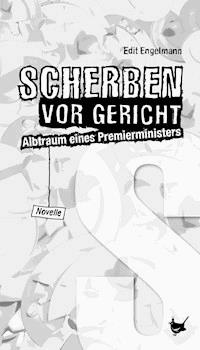 Scherben vor Gericht - Edit Engelmann - E-Book