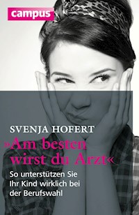 Am besten wirst du Arzt - Svenja Hofert - E-Book