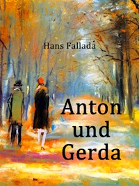 Anton und Gerda - Hans Fallada - E-Book