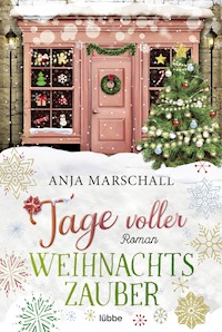 Tage voller Weihnachtszauber - Anja Marschall - E-Book