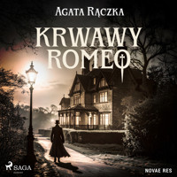 Krwawy Romeo - Agata Rączka - Hörbuch