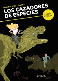 Los cazadores de especies - David Blanco Laserna - E-Book