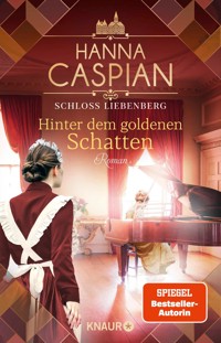 Schloss Liebenberg. Hinter dem goldenen Schatten - Hanna Caspian - E-Book