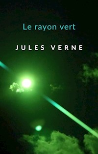 Le rayon vert (traduit) - Jules Verne. - E-Book