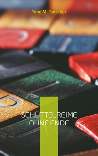Schüttelreime ohne Ende - Tone M. Fauscher - E-Book