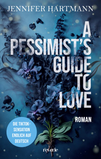 A Pessimist's Guide to Love - Jennifer Hartmann - E-Book + Hörbuch