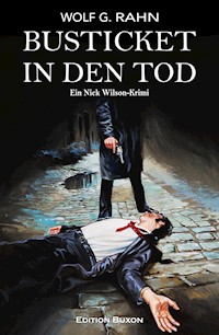 Busticket in den Tod – Ein Nick Wilson-Krimi - Wolf G. Rahn - E-Book