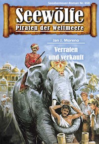 Seewölfe - Piraten der Weltmeere 658 - Jan J. Moreno - E-Book