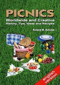 PICNICS - Worldwide and Creative - - Roland W. Schulze - E-Book