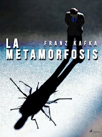 La Metamorfosis - Franz  kafka - E-Book
