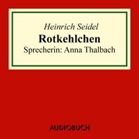 Rotkehlchen - Heinrich Seidel - Hörbuch