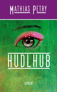 Hudlhub - Mathias Petry - E-Book