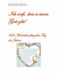 Ich weiß, dass es einen Gott gibt - Helmut Dröws - E-Book