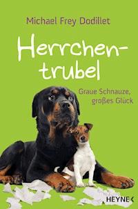 Herrchentrubel - Michael Frey Dodillet - E-Book