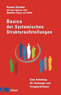 Basics der Systemischen Strukturaufstellungen - Renate Daimler - E-Book