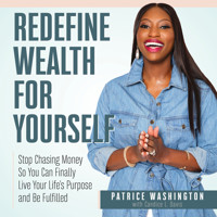 Redefine Wealth for Yourself - Patrice C. Washington - Hörbuch