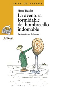 La aventura formidable del hombrecillo indomable - Hans Traxler - E-Book