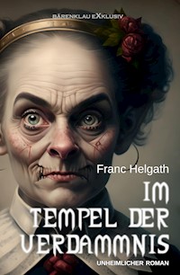 Im Tempel der Verdammnis - Franc Helgath - E-Book