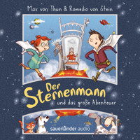 Der Sternenmann und das große Abenteuer - Der Sternenmann, Band 1 (Ungekürzte Lesung) - Max von Thun - Hörbuch