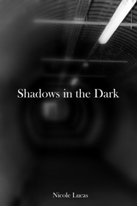 Shadows in the Dark - Nicole Lucas - kostenlos E-Book