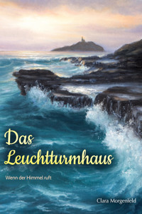 Das Leuchtturmhaus - Clara Morgenfeld - E-Book