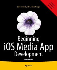 Beginning iOS Media App Development - Ahmed Bakir - E-Book