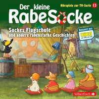 Sockes Flugschule, Die Waldhochzeit, Der Riesenschreck (Der kleine Rabe Socke - Hörspiele zur TV Serie 13) - Katja Grübel - Hörbuch