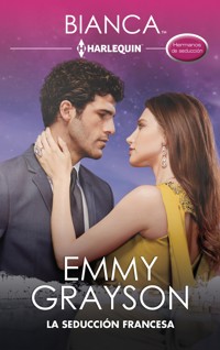 La seducción francesa - Emmy Grayson - E-Book