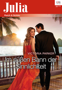 Im süßen Bann der Sinnlichkeit - Victoria Parker - E-Book