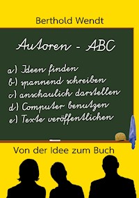 Autoren-ABC - Berthold Wendt - E-Book