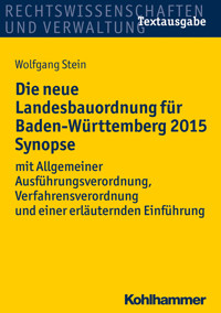 Die neue Landesbauordnung für Baden-Württemberg 2015 Synopse - Wolfgang Stein - E-Book