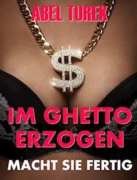 Im Ghetto erzogen - Abel Turek - E-Book
