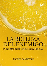 La belleza del enemigo - Javier Sandoval - E-Book
