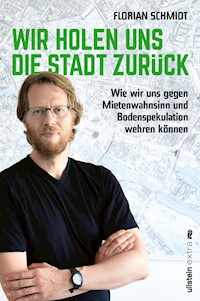 Wir holen uns die Stadt zurück - Florian Schmidt - E-Book