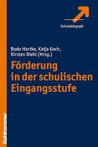Förderung in der schulischen Eingangsstufe -  - E-Book