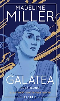 Galatea - Madeline Miller - E-Book