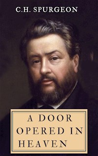 A Door Opered In Heaven - Charles Spurgeon - E-Book