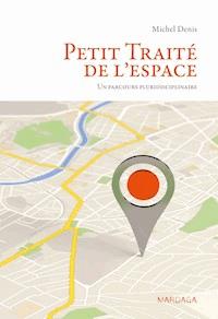 Petit Traité de l'espace - Michel Denis - E-Book