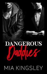 Dangerous Daddies - Mia Kingsley - E-Book