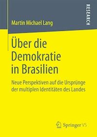 Über die Demokratie in Brasilien - Martin Michael Lang - E-Book