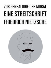 Zur Genealogie der Moral - Friedrich Nietzsche - E-Book