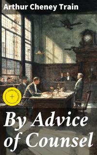 By Advice of Counsel - Arthur Cheney	Train - E-Book